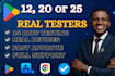 provide 12 testers for google play testing for 14 days