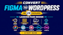 convert figma design into a fast loading wordpress website