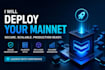 manage your blockchain mainnet launch and deployment