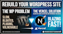 migrate your wordpress site to a high performance nextjs vercel app