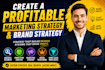 create a profitable marketing strategy and brand strategy