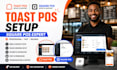 toast pos setup, square pos setup, pos integration, restaurant pos expert