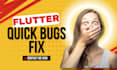 fix basic flutter app bugs within 24 hours