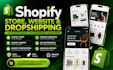 shopify store, shopify website, and shopify dropshipping
