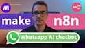 do whatsapp ai chatbot in n8n make com