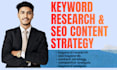 do in depth keyword research and create SEO content strategy to rank