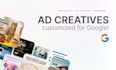 design customized ad creatives for google
