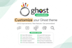 customize ghost cms, ghost cms website customization and ghost cms redesign