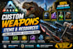 develop custom ark survival ascended mods weapons and blueprint
