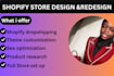 do shopify dropshipping,theme custumization,seo optimization
