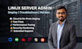 be your expert linux server administrator and fix vps issues