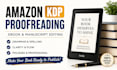proofread and edit your ebook or amazon KDP manuscript