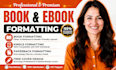 book formatting, kindle formatting, and paperback formatting for publishing