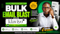 do buik email blast using klaviyo, email marketing