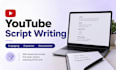 write engaging  youtube scripts for explainer and faceless videos