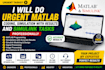 do urgent matlab coding, simulation with results and simulink tasks