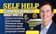 be self help ebook writer, self help journal, ghostwriter, non fiction ebook
