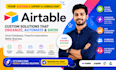 be your airtable expert and consultant