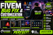 fix bugs and customize your fivem server professionally