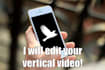 edit your vertical video