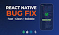 fix bugs in your react native or expo mobile app