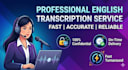 professionally transcribe your audio and video files