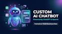 develop a custom ai chatbot