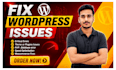 fix wordpress issues, wordpress bug fix, or fix wordpress error