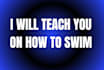 train you on how to swim