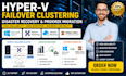 setup hyper v failover clustering, disaster recovery and proxmox migration