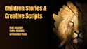write engaging children stories and creative scripts for you