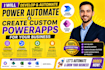 develop power automate, create custom microsoft powerapps for your business