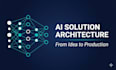 design your ai and llm solution architecture end to end