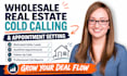 wholesale real estate cold calling and appointment setting