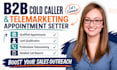 be your b2b cold caller and telemarketing appointment setter
