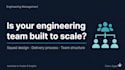advise your startup on engineering team structure and delivery processes