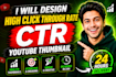 design high click through rate CTR youtube thumbnails in 24h