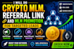do crypto MLM, referral link and MLM promotion for targeted leads