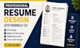 create a professional ats friendly resume and CV design