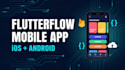 develop your mobile app with flutterflow, flutter and firebase
