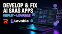 develop and fix ai saas apps using replit and lovable ai