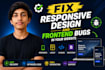 fix responsive design and frontend bugs in your website