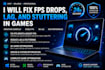 fix fps drops, lag, and stuttering in games
