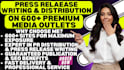 do press release distribution and press release writing , publish press release