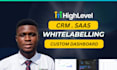 setup gohighlevel saas, whitelabel ghl CRM dashboard