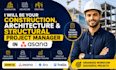 be your construction, architecture and structural project manager in asana