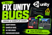 unity bugs, errors, and gameplay issues fast
