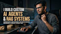 build custom ai agents and rag systems