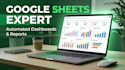create professional google sheets dashboards, formulas, and automation