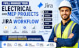 manage your electrical and mep projects using jira workflow
